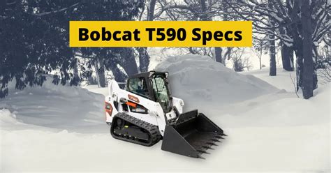 bobcat compact track loader t590|t590 bobcat specs.